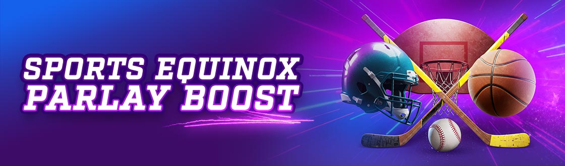 Sports Equinox Parlay Boost