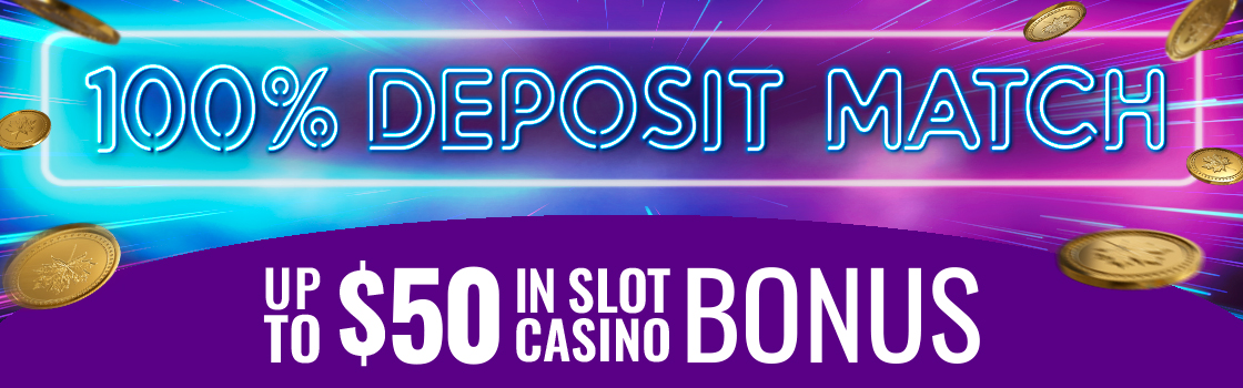 Exclusive Deposit Match 100%