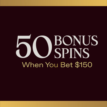 Bet $150, Get 50 Bonus Spins (October 9, 2026)
