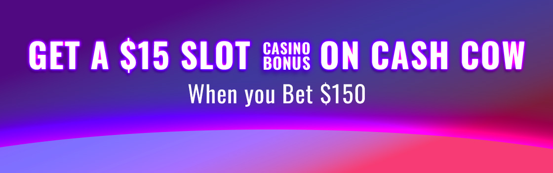Bet $150 Get $15 on Cash Cow